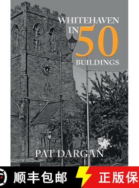 【3-4周达】Whitehaven in 50 Buildings [9781445699226]