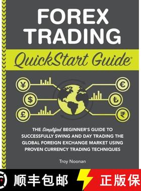 【3-4周达】Forex Trading QuickStart Guide: The Simplified Beginner's Guide to Successfully Swing and ... [9781636100128]