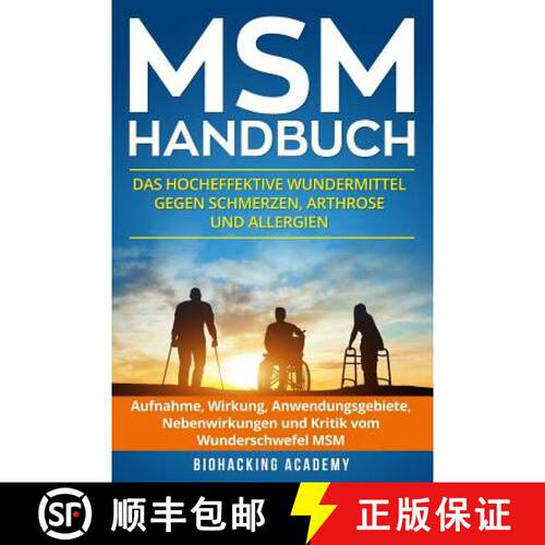【3-4周达】MSM Handbuch: Das hocheffektive Wundermittel gegen Schmerzen, Arthrose und Allergien. Aufn... [9781722804862]