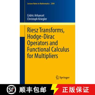 【3-4周达】Riesz Transforms, Hodge-Dirac Operators and Functional Calculus for Multipliers (1st ed. 2... [9783030990107]