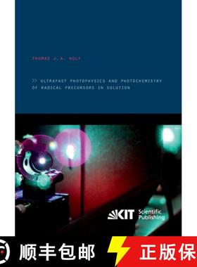【3-4周达】Ultrafast photophysics and photochemistry of radical precursors in solution [9783866449404]