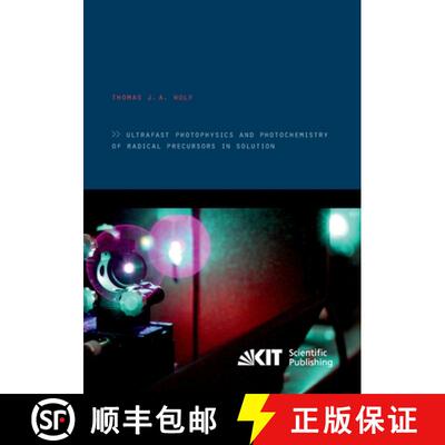 【3-4周达】Ultrafast photophysics and photochemistry of radical precursors in solution [9783866449404]