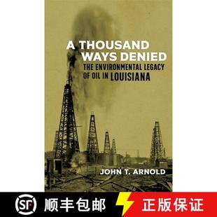 Denied Legacy Ways o... 预订 Louisiana The Thousand Oil Environmental 9780807174043