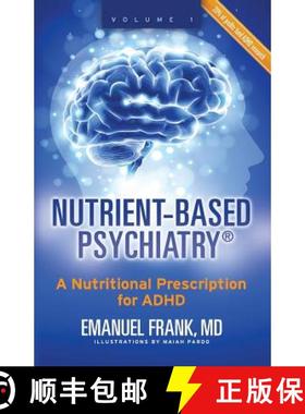 预订 Nutrient-Based Psychiatry: A Nutritional Prescription for ADHD [9780996761703]