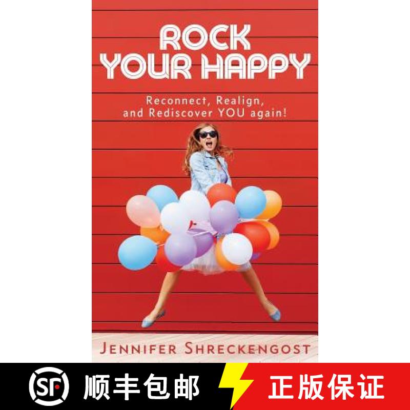 【3-4周达】Rock Your Happy: Reconnect, Realign, and Rediscover YOU Again! [9780692095904]