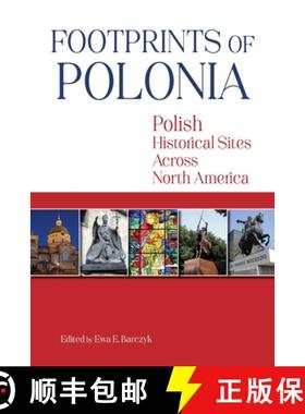 【3-4周达】Footprints of Polonia : Polish Historical Sites Across North America [9780781814355]