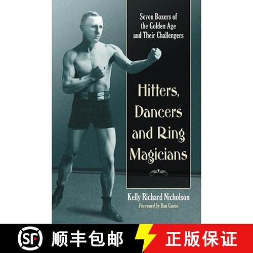 【3-4周达】Hitters, Dancers and Ring Magicians : Seven Boxers of the Golden Age and Their Challengers [9780786449903]