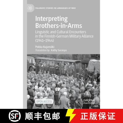 【3-4周达】精装 Interpreting Brothers-in-Arms: Linguistic and Cultural Encounters in the Finnish-Germ... [9783032190598]