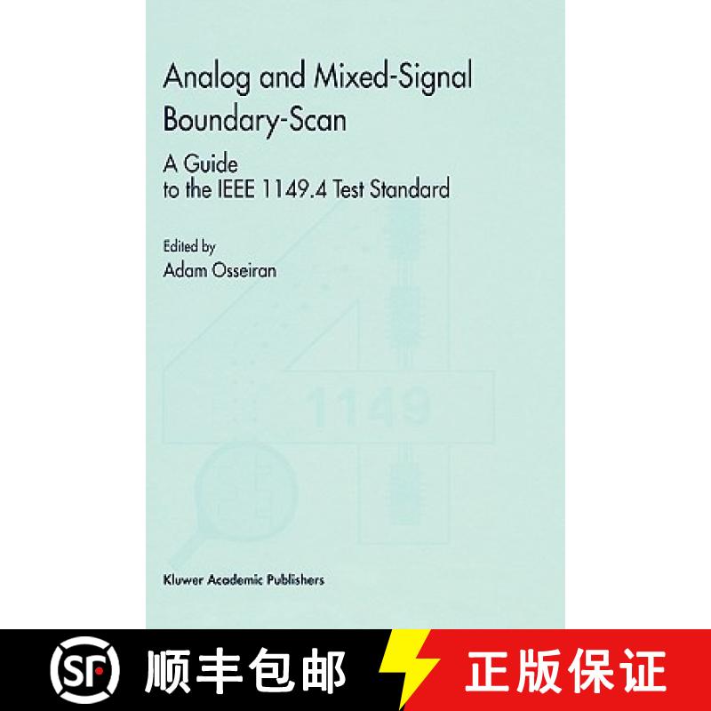 【3-4周达】Analog and Mixed-Signal Boundary-Scan : A Guide to the IEEE 1149.4 Test Standard [9780792386865]