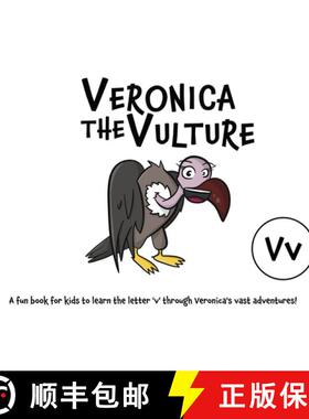 【3-4周达】Veronica the Vulture: A fun book for kids to learn the letter 'v' through Veronica's vast ... [9780645045420]