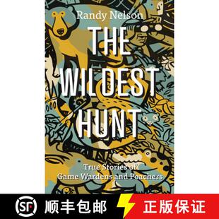 The 9781550179989 Poachers 3周达 Game Hunt Wildest and True Wardens Stories