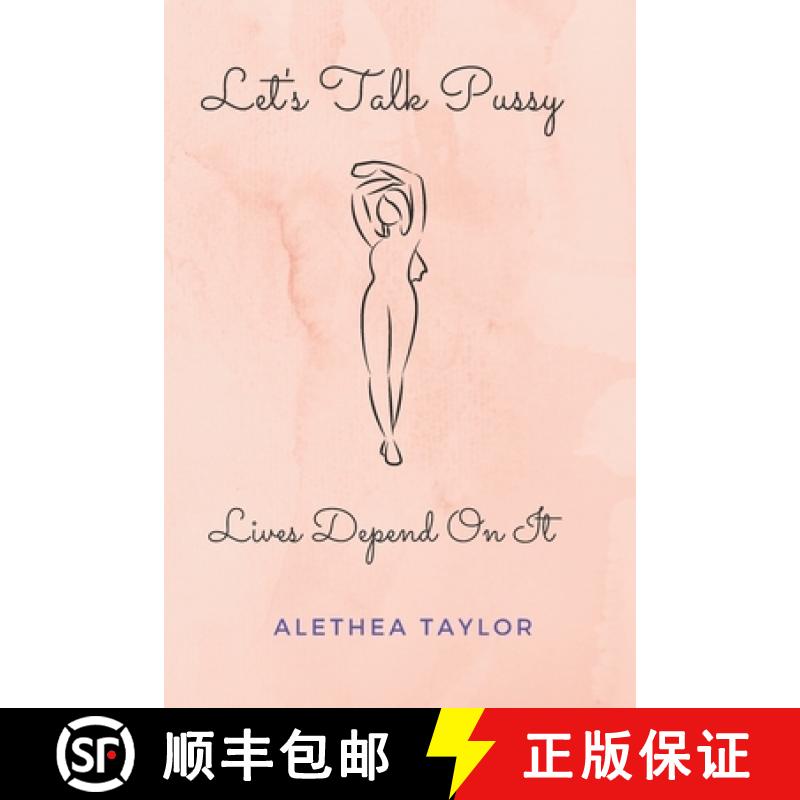 【2-3周达】Let's Talk Pussy: Lives Depend On It [9781733445214]