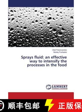 预订 Sprays fluid: an effective way to intensify the processes in the food [9783659709449]