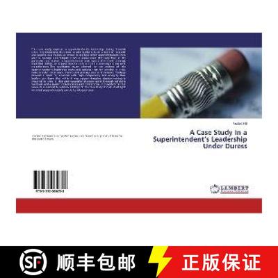 预订 A Case Study In a Superintendent’s Leadership Under Duress [9783330060258]