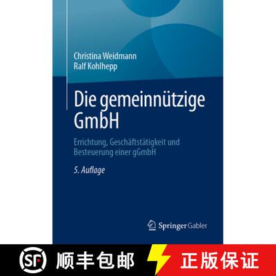 【3-4周达】Die gemeinnützige GmbH: Errichtung, Geschäftstätigkeit und Besteuerung einer gGmbH (5. ... [9783658481261]