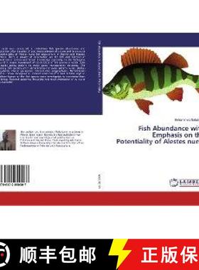 预订 Fish Abundance with Emphasis on the Potentiality of Alestes nurse [9786202050067]
