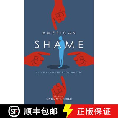 【3-4周达】精装 American Shame: Stigma and the Body Politic [9780253019790]