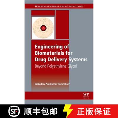 【3-4周达】精装 Engineering of Biomaterials for Drug Delivery Systems: Beyond Polyethylene Glycol [9780081017500]
