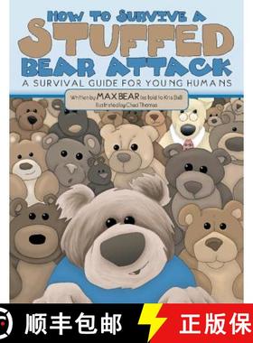 预订 How To Survive A Stuffed Bear Attack: A Survival Guide For Young Humans [9780692670484]