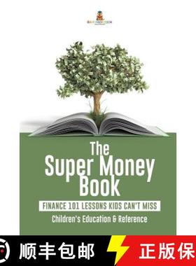 【3-4周达】The Super Money Book : Finance 101 Lessons Kids Can't Miss | Children's Money & Saving Ref... [9781541968578]