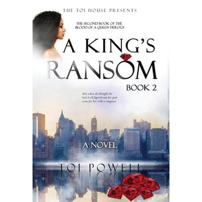 【4周达】A King's Ransom: Second book in the Blood of a Queen Trilogy [9780997597356]