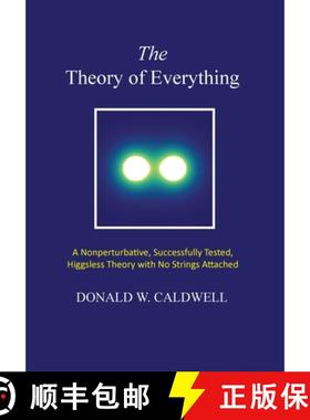【3-4周达】The Theory of Everything: a nonperturbative, successfully tested, Higgsless theory with no... [9780578522104]