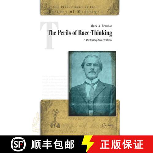 【3-4周达】精装 The Perils of Race-Thinking: A Portrait of Ales Hrdlička [9789633866122]