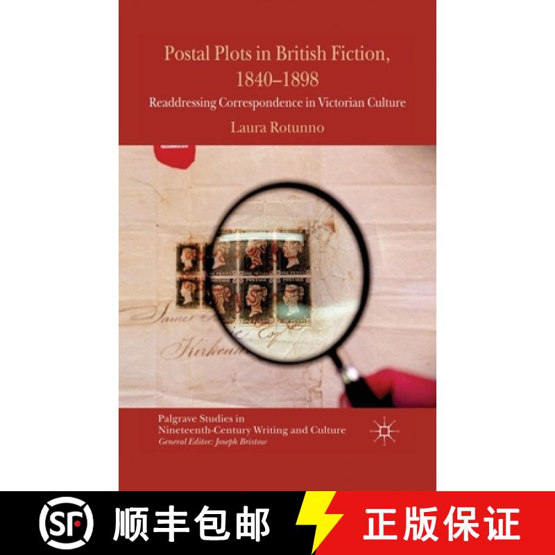 【3-4周达】Postal Plots in British Fiction, 1840-1898 : Readdressing Correspondence in Victorian Culture [9781349458806]