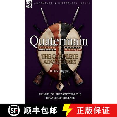 【3-4周达】精装 Quatermain : the Complete Adventures: 6-Heu-Heu or, the Monster & The Treasure of the... [9781846776052]