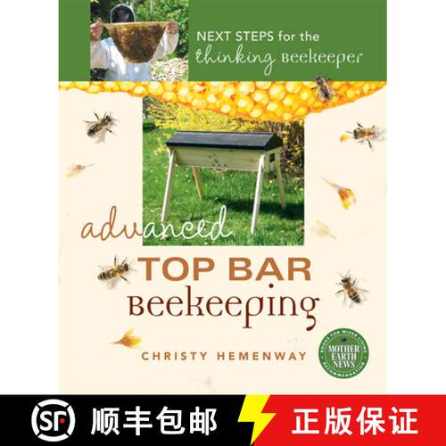 【3-4周达】Advanced Top Bar Beekeeping : Next Steps for the Thinking Beekeeper [9780865718098]