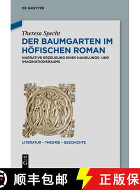 【3-4周达】Der Baumgarten Im Höfischen Roman: Narrative Erzeugung Eines Handlungs- Und Imaginationsr... [9783110795387]