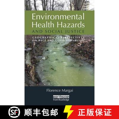 【3-4周达】Environmental Health Hazards and Social Justice: Geographical Perspectives on Race and Cla... [9781844078257]