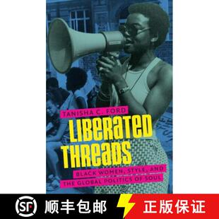 Black 9781469636139 Global Liberated Threads Politics Style Women Soul 预订 and the