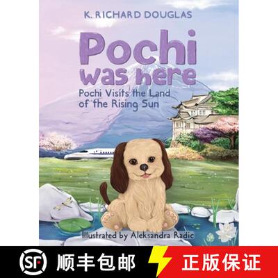 【3-4周达】Pochi Was Here - Pochi Visits the Land of the Rising Sun [9798988686200]