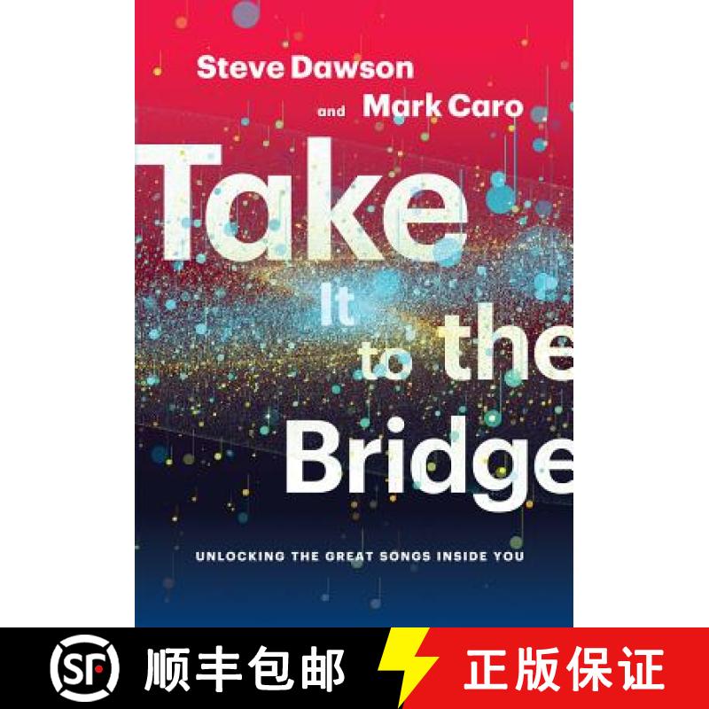 预订 Take It to the Bridge: Unlocking the Great Songs Inside You [9781622772117]