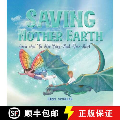 【3-4周达】Saving Mother Earth: Smoke And The Star Fairy Need Your Help! [9781639458172]