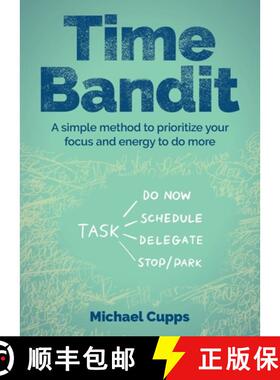 【3-4周达】Time Bandit: A simple method to prioritize your focus and energy to do more [9781781338117]