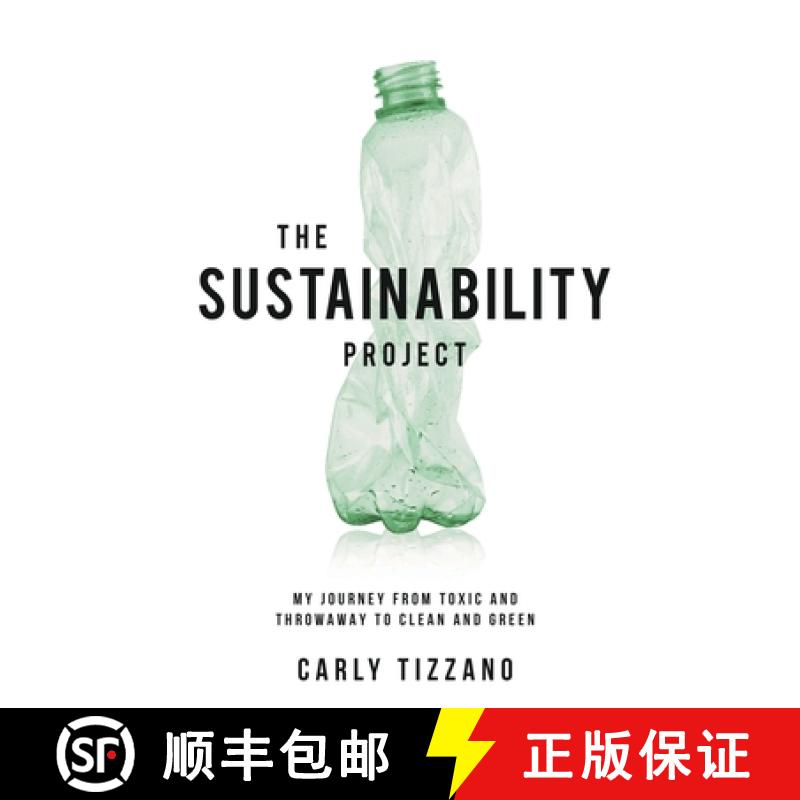 【3-4周达】The Sustainability Project : My Journey from Toxic and Throwaway to Clean and Green [9798987364703]