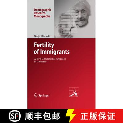 【3-4周达】Fertility of Immigrants : A Two-Generational Approach in Germany [9783642261787]
