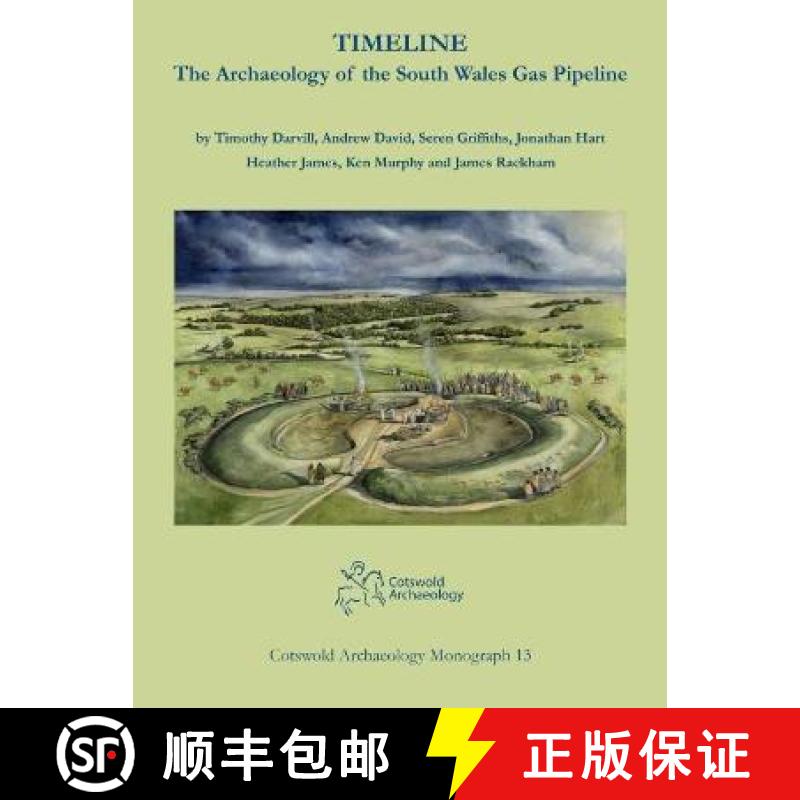 【2-3周达】Timeline. The Archaeology of the South Wales Gas Pipeline: Excavations between Milford Hav... [9780993454578]