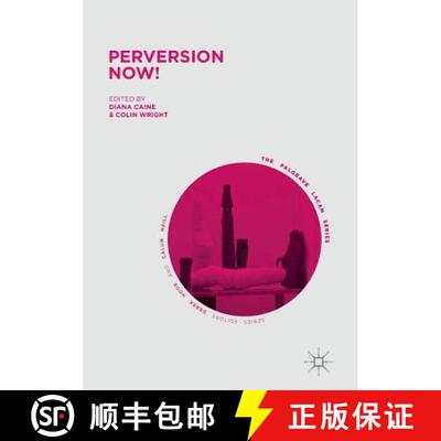 【3-4周达】Perversion Now! (Softcover reprint of the original 1st ed. 2017) (Softcover reprint of the... [9783319836966]