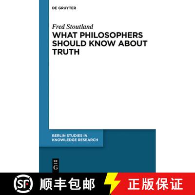 【3-4周达】精装 What Philosophers Should Know About Truth [9783110618242]
