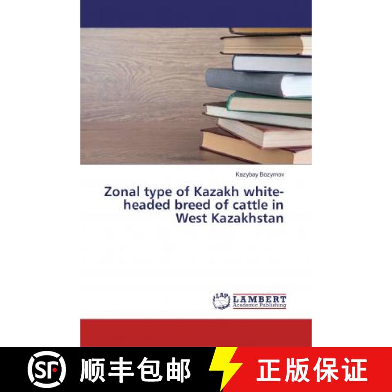 预订 Zonal type of Kazakh white-headed breed of cattle in West Kazakhstan [9783330053700]