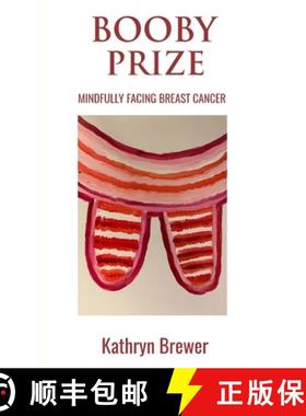 【3-4周达】Booby Prize: Mindfully Facing Breast Cancer [9780648557715]
