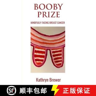 Booby Prize Cancer 9780648557715 Breast 4周达 Facing Mindfully