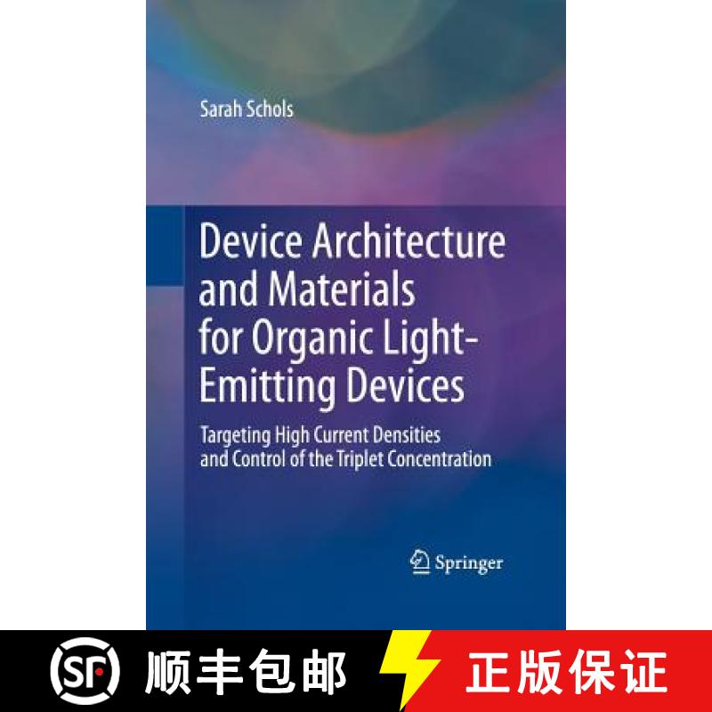 【3-4周达】Device Architecture and Materials for Organic Light-Emitting Devices : Targeting High Curr... [9789400794030]