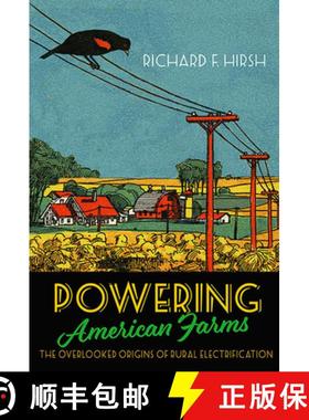 【3-4周达】Powering American Farms – The Overlooked Origins of Rural Electrification [9781421443621]