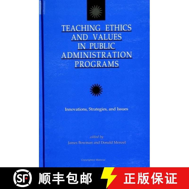【3-4周达】Teaching Ethics and Values in Public Administration Programs: Innovations, Strategies, and... [9780791435106]
