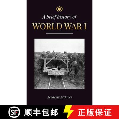 【3-4周达】The Brief History of World War 1: The Great War, Western and Eastern Front Battles, Chemic... [9789493298675]