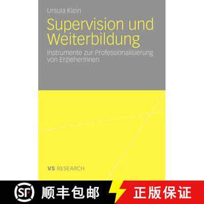 【3-4周达】Supervision und Weiterbildung : Instrumente zur Professionalisierung von ErzieherInnen [9783531172323]